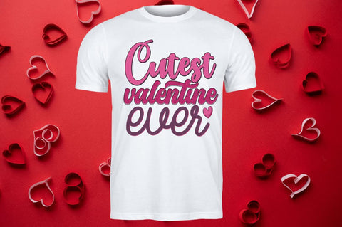 Cutest valentine ever SVG Sublimation Regulrcrative 