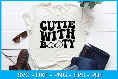 Cutie With Booty SVG PNG PDF Cut File SVG Creativedesigntee 