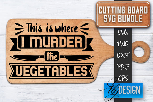 Cutting Board SVG | Kitchen Quotes SVG | Cutting Board Sayings SVG SVG Fly Design 