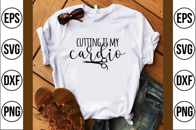 cutting is my cardio svg SVG shah alam 