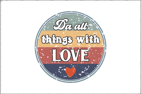 Da All Things With Love Christian Sublimation Sublimation Jagonath Roy 