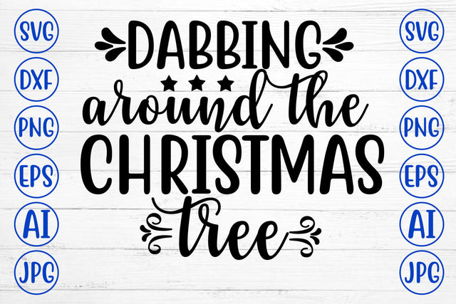 DABBIMNG AROUND THE CHRISTMAS TREE SVG Cut File SVG Syaman 