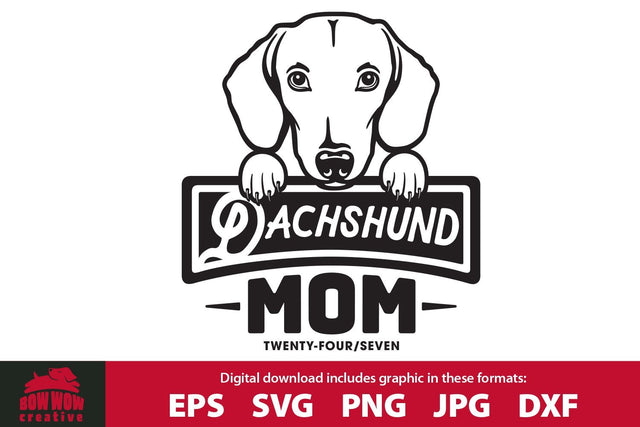 Dachshund Mom - Peeking Dachshund Quote SVG Cutting File SVG Bow Wow Creative 
