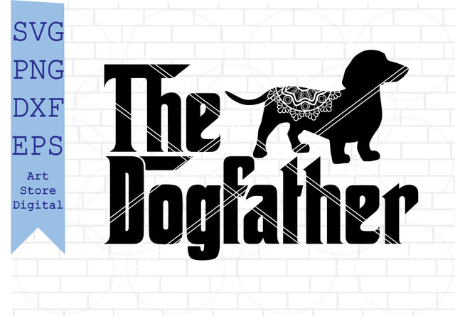 Dachshund Svg, The Dogfather Dachshund Svg, The Dogfather svg, The Dogfather, The Dogfather png, The Dogfather vector, Dachshund png, Dachshund vector, Dachshund clipart SVG Artstoredigital 