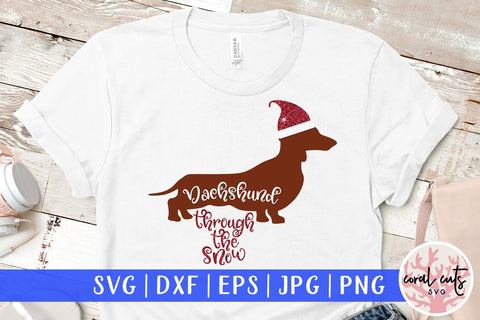 Dachshund Through The Snow – Christmas SVG EPS DXF PNG Cutting Files SVG CoralCutsSVG 