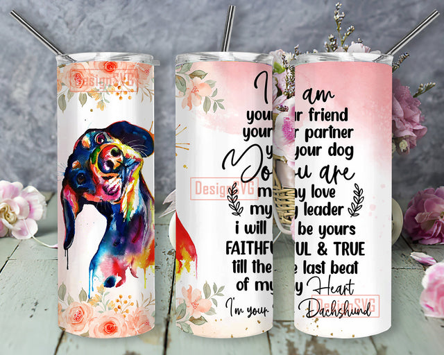 Dachshund Tumbler Png, I Am Your Dachshund 20oz Skinny Tumbler, Dog Floral Tumbler Wrap, Watercolor Dachshund Sublimation Design, Dog Lover Gift, Digital Download Sublimation DesignSVG 