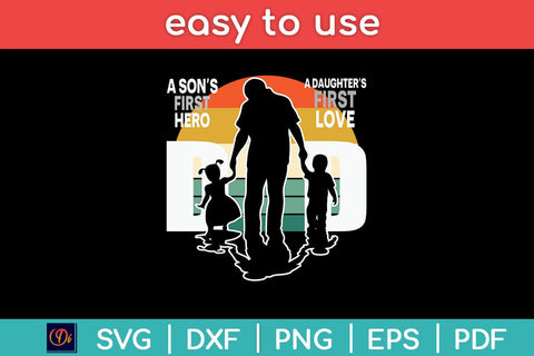 Dad A Sons First Hero A Daughters First Love Father's Day Svg File SVG Helal 