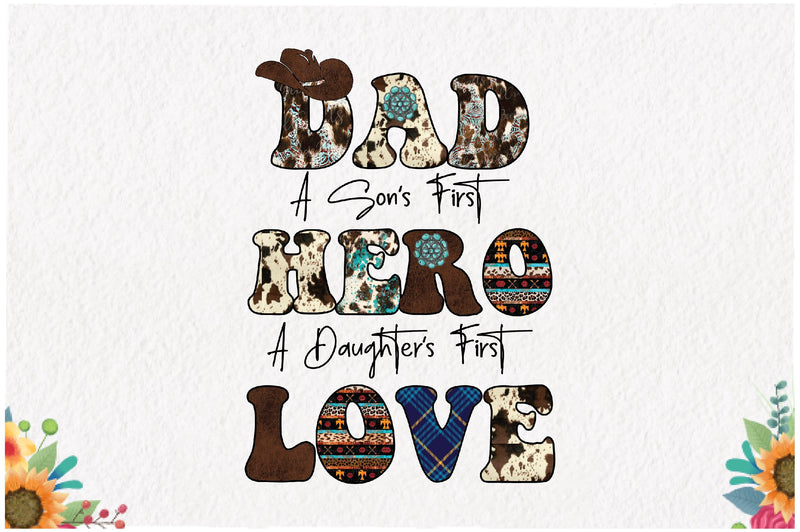 Dad a son’s first hero a daughter’s first love Sublimation Jagonath Roy 