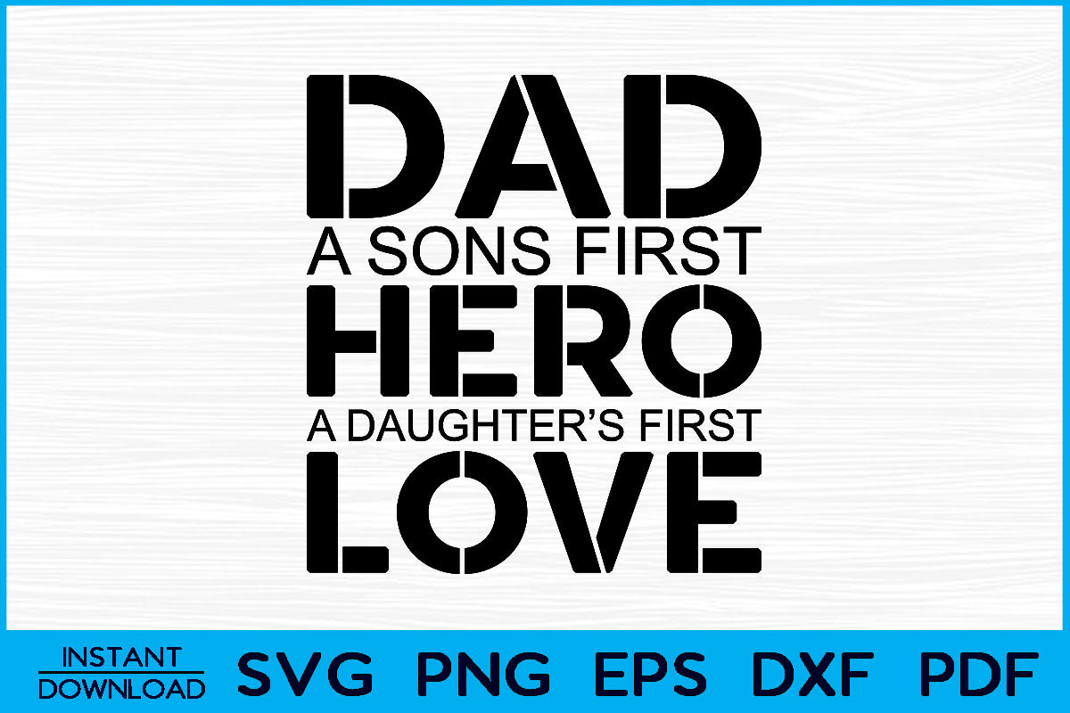 Design A son's first hero dad a daughter's girt love philadelphia