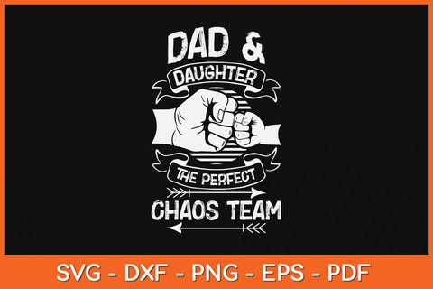 Dad And Daughter The Perfect Chaos Team Fathers Day Svg Cutting File SVG Helal 