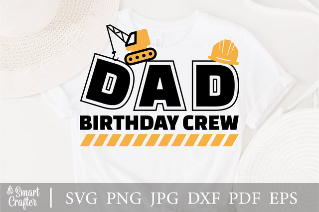 Dad Birthday Crew Construction Father Birthday Party T-Shirt SVG Fauz 
