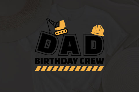 Dad Birthday Crew Construction Father Birthday Party T-Shirt SVG Fauz 