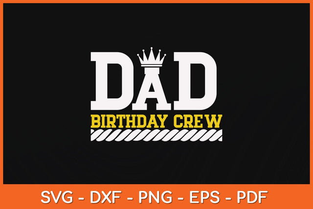 Dad Birthday Crew Construction Worker Fathers Day Svg Cutting File SVG artprintfile 