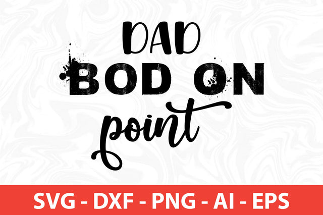 dad bod on point SVG SVG nirmal108roy 