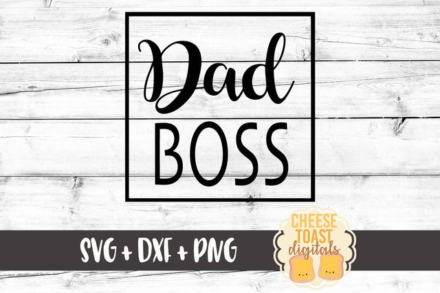 Dad Boss SVG Cheese Toast Digitals 