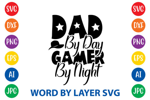 Dad By Day Gamer By Night, Father day SVG, Dad SVG Cut File SVG Rafiqul20606 