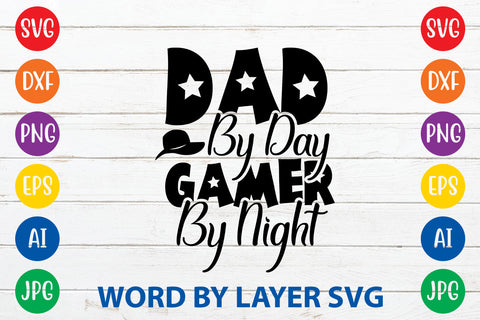 Dad By Day Gamer By Night, Father day SVG, Dad SVG Cut File SVG Rafiqul20606 