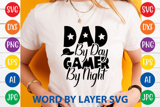 Dad By Day Gamer By Night, Father day SVG, Dad SVG Cut File SVG Rafiqul20606 
