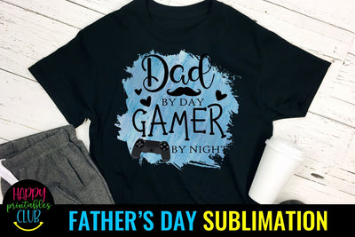 Dad By Day Gamer By Night Father's Day Sublimation- Sublimation Sublimation Happy Printables Club 