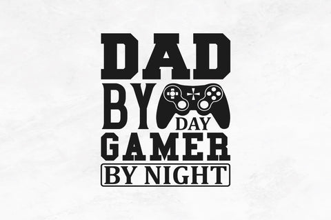 Dad by day gamer by night SVG SVG Regulrcrative 