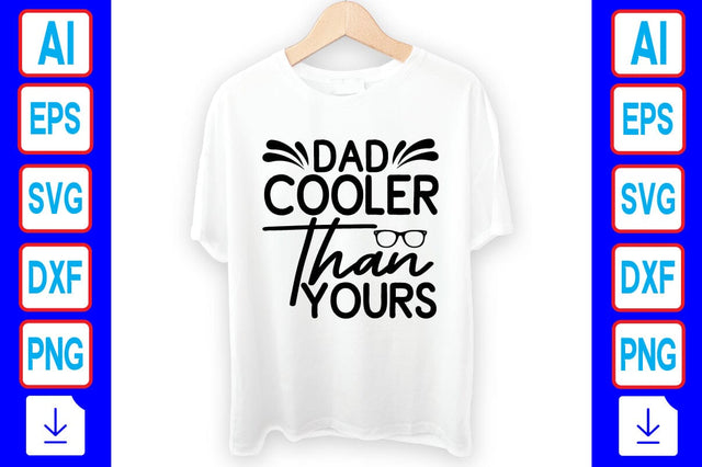 Dad Cooler Than Yours SVG Craftlabsvg24 