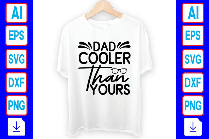 Dad Cooler Than Yours SVG Craftlabsvg24 