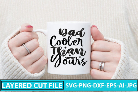 Dad Cooler Than Yours SVG Cut File SVG Syaman 