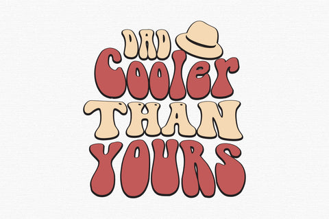 Dad Cooler Than Yours SVG designartist 