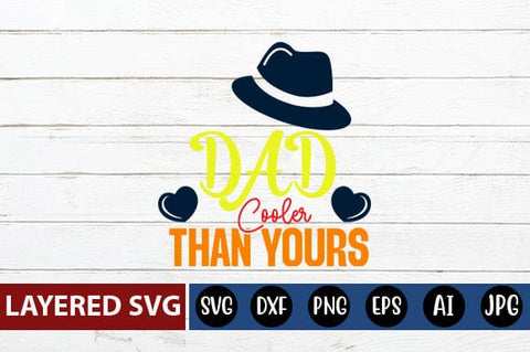 Dad Cooler Than Yours Svg SVG Blessedprint 