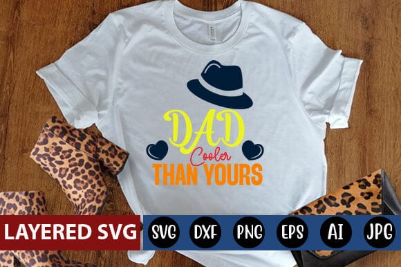 Dad Cooler Than Yours Svg SVG Blessedprint 