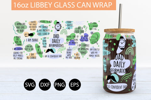 Dad Daily Affirmations SVG PNG 16 oz Libbey Glass Can Wrap SVG Freeling Design House 