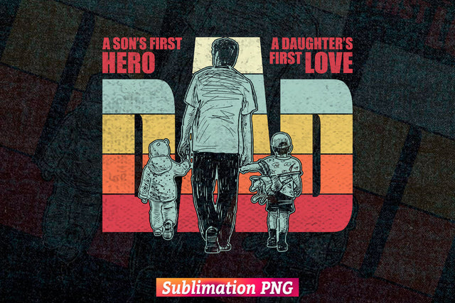 Dad first hero and lover for son and daughter father's day t shirt and tumbler design sublimation png file Sublimation DesignDestine 