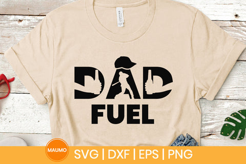 Dad fuel, father's day svg quote SVG Maumo Designs 