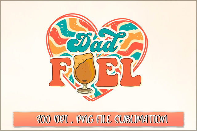 Dad fuel Sublimation SVG Shetara Begum 