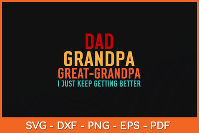 Dad Grandpa Great Grandpa Fathers Day Svg Design SVG artprintfile 