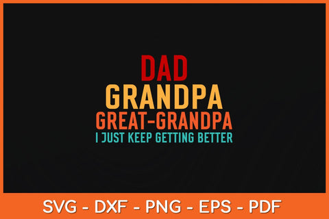 Dad Grandpa Great Grandpa Fathers Day Svg Design SVG artprintfile 