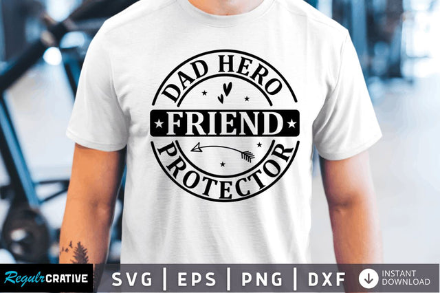 Dad hero Friend protector SVG SVG Regulrcrative 