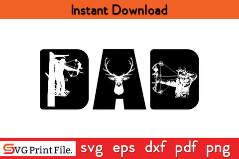 Dad Hunting Father's day Hunting SVG PNG Cut Files SVG SVG Print File 