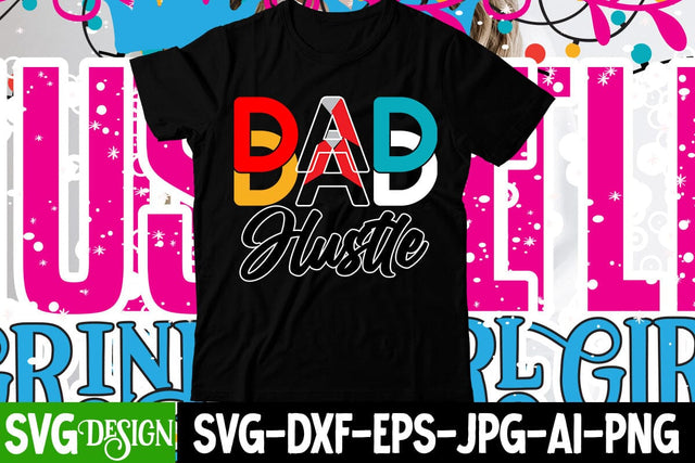 DAD Hustle SVG Cut File , DAD Hustle T-Shirt Design SVG BlackCatsMedia 