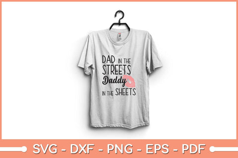 Dad In The Streets Daddy In The Sheets Svg Cutting File SVG Helal 