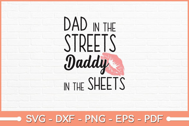 Dad In The Streets Daddy In The Sheets Svg Cutting File SVG Helal 