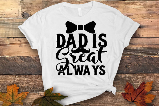 Dad Is Great Always SVG SVG MStudio 