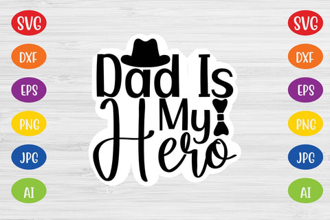 Dad Is My Hero SVG SVG MStudio 