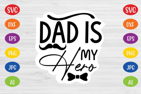 Dad Is My Hero SVG SVG MStudio 