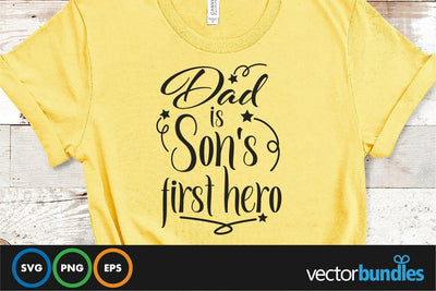 Dad is son's first hero quote svg SVG vectorbundles 