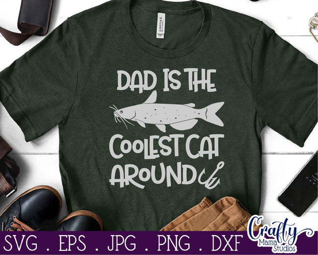 Dad is the Coolest Cat Around Svg - Fishing Svg - Dad Svg - Catfish Svg SVG Crafty Mama Studios 