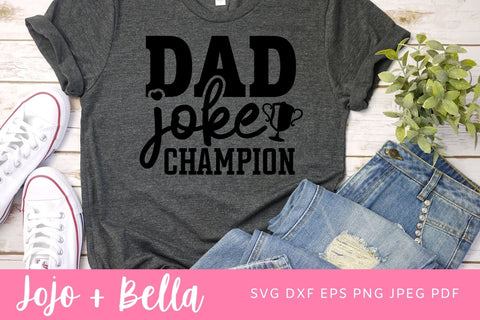 Dad joke champion, Dad Joke SVG, Joke Champion svg, Champion Dad, Cricut svg, Funny Dad, Father's Day, Funny Grandpa, Best Joke Man,Daddy SVG Jojo&Bella 