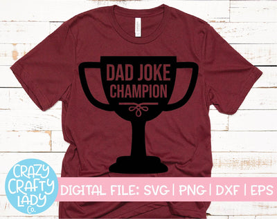 Dad Joke Champion | Father's Day SVG Cut File SVG Crazy Crafty Lady Co. 