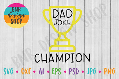 Dad Joke Champion SVG SVG BNRDesignShop 
