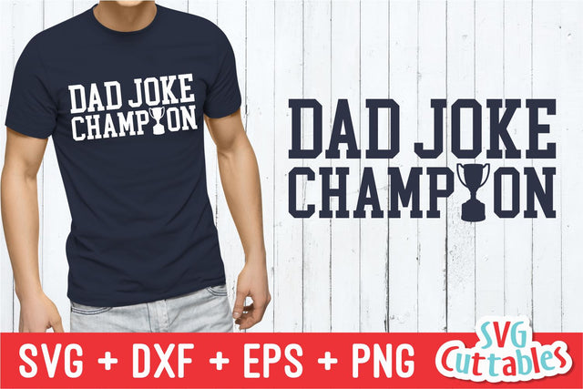 Dad Joke Champion SVG Svg Cuttables 